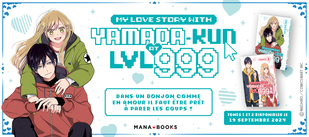 My Love Story With Yamada-kun at LVL 999 chez Mana Books !